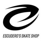 ESCUDERO'S SKATE SHOP
