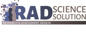 RAD SCIENCE SOLUTION RESEARCH & ASSESSMENT DESIGN