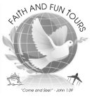 FAITH AND FUN TOURS 