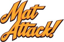 MAT ATTACK!