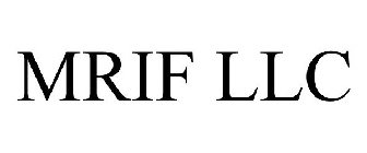 MRIF LLC