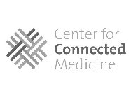CENTER FOR CONNECTED MEDICINE