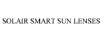 SOLAIR SMART SUN LENSES