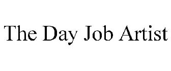 THE DAY JOB ARTIST