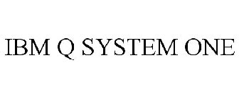 IBM Q SYSTEM ONE