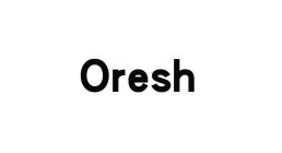 ORESH