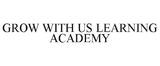 GROW WITH US LEARNING ACADEMY