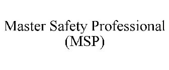 MASTER SAFETY PROFESSIONAL (MSP)