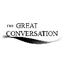 THE GREAT CONVERSATION