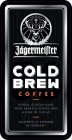 JÄGERMEISTER COLD BREW COFFEE HERBAL LIQUEUR MADE WITH ARABICA COFFEE AND A HINT OF CACAO MASTERFULLY BLENDED IN GERMANY
