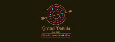 GRAND DONUTS EST. 2007 DONUTS, KOLACHES& MORE