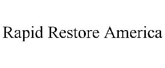 RAPID RESTORE AMERICA