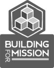 BUILDING FOR MISSION