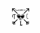 TRAVEL LOVE CHILL TLC