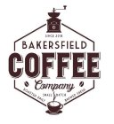 SINCE 2018 BAKERSFIELD COFFEE COMPANY ROASTED DAILY SMALL BATCH BREWED FRESH