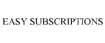 EASY SUBSCRIPTIONS