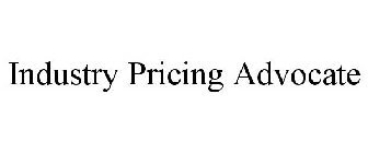 INDUSTRY PRICING ADVOCATE
