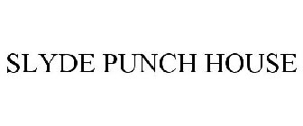 SLYDE PUNCH HOUSE