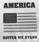 AMERICA UNITED WE STAND