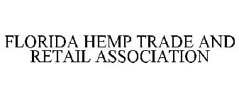 FLORIDA HEMP TRADE AND RETAIL ASSOCIATION