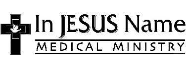 IN JESUS NAME MEDICAL MINISTRY
