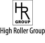 HR GROUP HIGH ROLLER GROUP