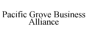 PACIFIC GROVE BUSINESS ALLIANCE