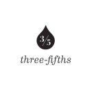 3/5 THREE-FIFTHS
