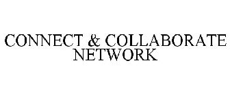 CONNECT & COLLABORATE NETWORK
