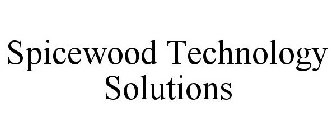 SPICEWOOD TECHNOLOGY SOLUTIONS
