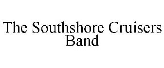 THE SOUTHSHORE CRUISERS BAND