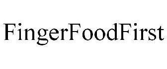 FINGERFOODFIRST
