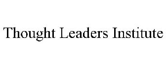THOUGHT LEADERS INSTITUTE