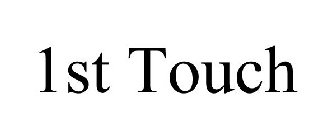 1ST TOUCH