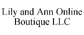 LILY AND ANN ONLINE BOUTIQUE LLC