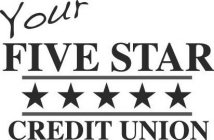 YOUR FIVE STAR CREDIT UNION