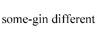 SOME-GIN DIFFERENT