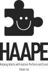 HAAPE HELPING ADULTS WITH AUTISM PERFORM AND EXCEL HAAPE.ORG