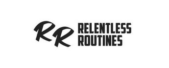 RR RELENTLESS ROUTINES