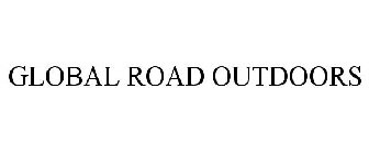 GLOBAL ROAD OUTDOORS