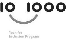 10 1000 TECH FOR INCLUSION PROGRAM