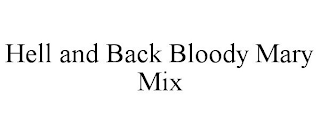 HELL AND BACK BLOODY MARY MIX