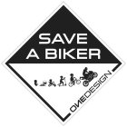 SAVE A BIKER ONE DESIGN