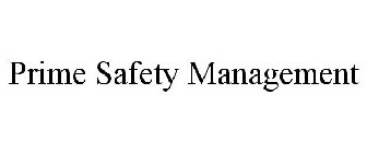 PRIME SAFETY MANAGEMENT