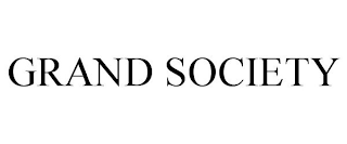 GRAND SOCIETY