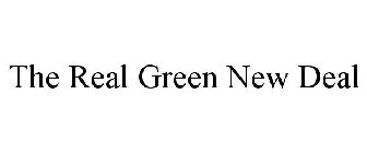 THE REAL GREEN NEW DEAL