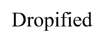 DROPIFIED