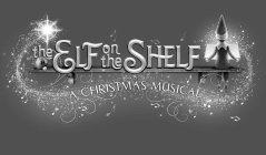 THE ELF ON THE SHELF A CHRISTMAS MUSICAL