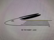 BE THE RABBIT-LEAD