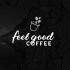 FEEL GOOD COFFEE